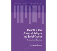 Paul-Francois Treml Towards a New Theory of Religion and Social Cha (Tascabile)