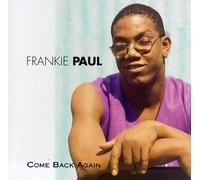 Paul, Frankie - Come Back Again