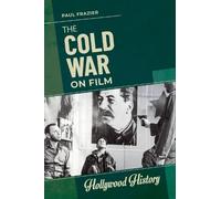 Paul Frazier The Cold War on Film (Tascabile) Hollywood History