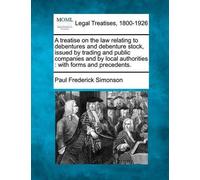 Paul Frederick A treatise on the law relating to debentures and deb (Tascabile)