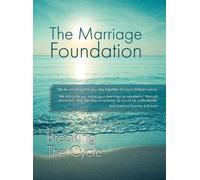 Paul Friedman The Marriage Foundation Breaking The Cycle (Copertina rigida)