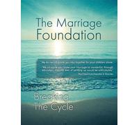 Paul Friedman The Marriage Foundation Breaking The Cycle (Tascabile)