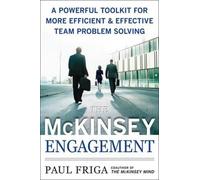 Paul Friga The McKinsey Engagement: A Powerful Toolkit For Mo (Copertina rigida)