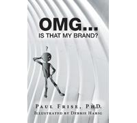 Paul Frise Omg ... Is That My Brand? (Tascabile)