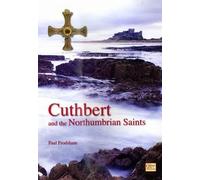 Paul Frodsham Cuthbert and the Northumbrian Saints (Tascabile)
