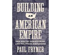 Paul Frymer Building an American Empire (Tascabile)
