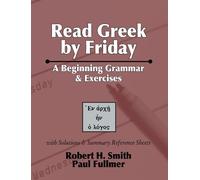 Paul Fullmer Robert H Smith Read Greek by Friday (Tascabile)