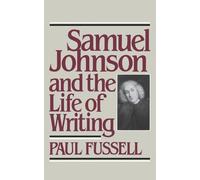 Paul Fussell Samuel Johnson and the Life of Writing (Tascabile)