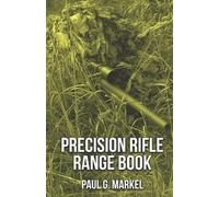 Paul G Markel Precision Rifle Range Book (Tascabile)