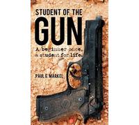 Paul G Markel Student of the Gun (Tascabile)