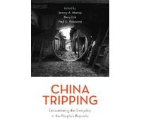 Paul G. Pickowicz China Tripping (Tascabile)