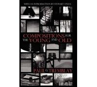 Paul, G. Tremblay Compositions for the Young and Old (Tascabile)