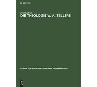 Paul Gabriel Die Theologie W. A. Tellers (Copertina rigida)
