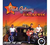 Paul Galaxy & the Galactix - Cross the Line