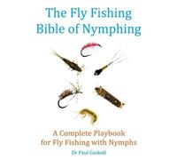 Paul Gaskell The Fly Fishing Bible of Nymphing (Tascabile)