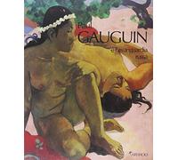 Paul Gauguin e l'avanguardia Russa. Con il testo originale "Noa Noa"