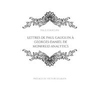 Paul Gauguin Georges-Daniel de Mon Lettres de Paul Gauguin à George (Tascabile)
