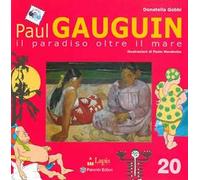 Paul Gauguin. Il paradiso oltre il mare