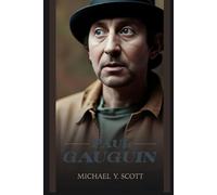 PAUL GAUGUIN: The Stockbroker Who Abandoned Everything For Art, Fled To Paradise, And Created Masterpieces While Wrestling With Colonialism, Controversy, And His Own Demons