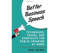 Paul Geiger Better Business Speech (Copertina rigida)