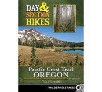 Paul Gerald Day & Section Hikes Pacific Crest Trail: Oregon (Tascabile)