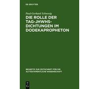 Paul-Gerhard Sc Die Rolle der Tag-JHWHs-Dichtungen im Dodekap (Copertina rigida)