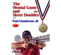 Paul Giambrone's, The Mental Game and Skeet Doubles