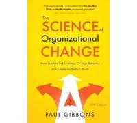 Paul Gibbons The Science of Organizational Change (Tascabile)
