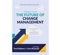 Paul Gibbons Tricia Kennedy Dave Ulri The Future of Change Manageme (Tascabile)