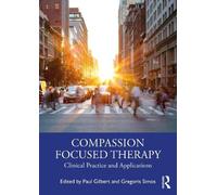Paul Gilbert Compassion Focused Therapy (Tascabile)