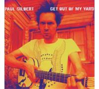 Paul Gilbert Get Out of My Yard (CD) Album