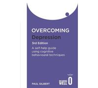 Paul Gilbert Overcoming Depression 3rd Edition (Tascabile)