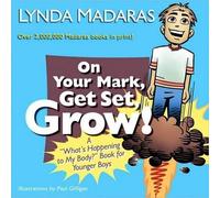 Paul Gilligan Lynda Madaras On Your Mark, Get Set, Grow (Copertina rigida)