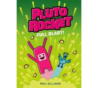 Paul Gilligan Pluto Rocket: Full Blast (Pluto Rocket #3) (Copertina rigida)