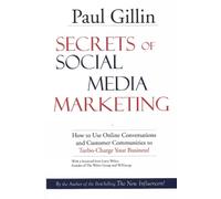 Paul Gillin Secrets of Social Media Marketing (Tascabile)