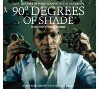Paul Gilroy 90 Degrees of Shade:Over 100 Years of Photography (Copertina rigida)