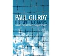 Paul Gilroy Between Camps (Tascabile)