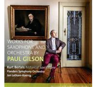Paul Gilson Paul Gilson: Works for Saxophone and Orchestra (CD) Album