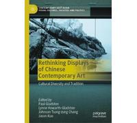 Paul Gladston Rethinking Displays of Chinese Contemporary Art (Copertina rigida)