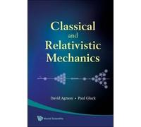 Paul Gluck David Agmon Classical And Relativistic Mechanics (Tascabile)