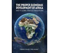 Paul Glumaz Tho The Proper Economic Development of Africa and Its Gl (Tascabile)
