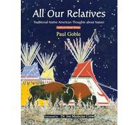 Paul Goble All Our Relatives (Tascabile)