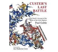 Paul Goble Custer's Last Battle (Copertina rigida)