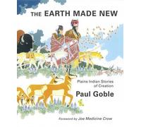 Paul Goble Earth Made New (Tascabile)