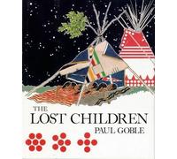 Paul Goble The Lost Children (Copertina rigida)
