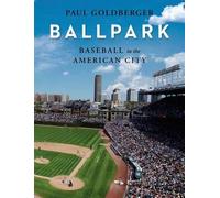 Paul Goldberger Baseball in the American City (Copertina rigida)
