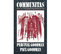 Paul Goodman Percival Goodman Communitas (Tascabile)