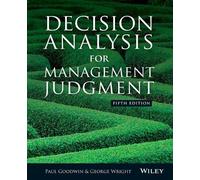Paul Goodwin George Wright Decision Analysis for Management Judgment (Tascabile)