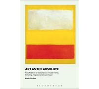 Paul Gordon Art as the Absolute (Tascabile)