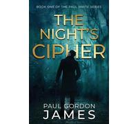 Paul Gordon James The Night's Cipher (Tascabile)